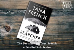 The Searcher by Tana French | The BookBuff Review